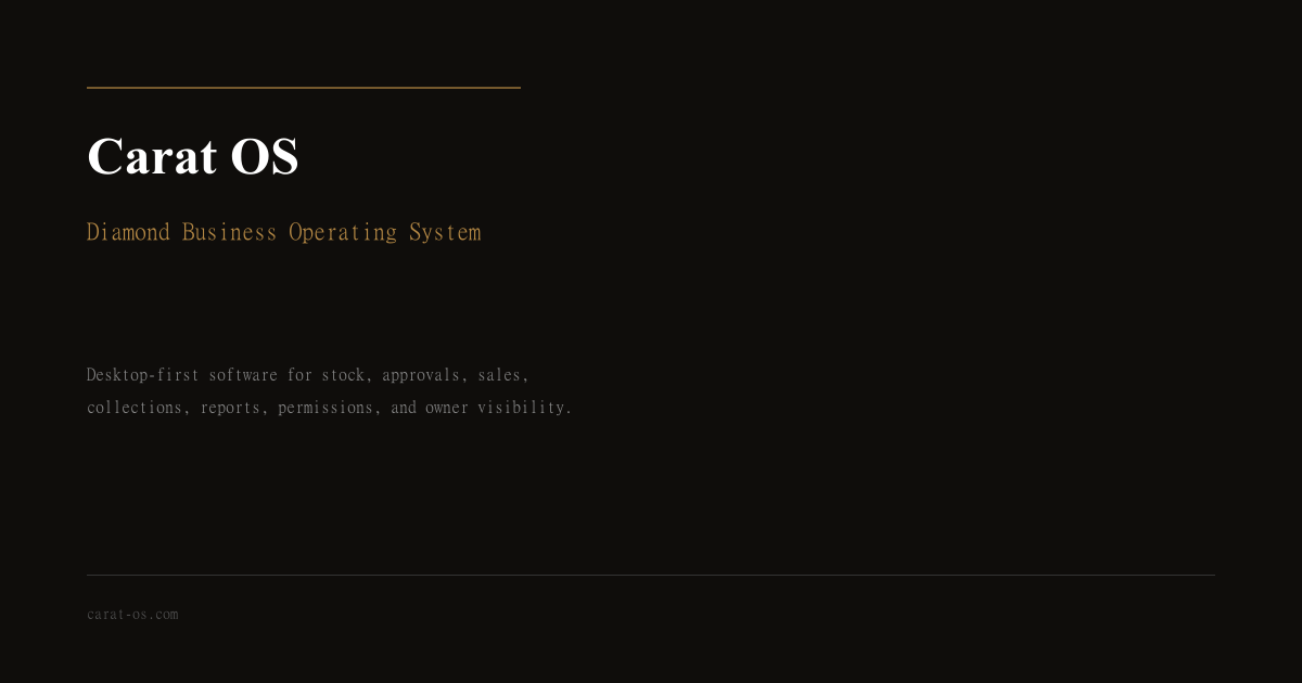 I built a business management SaaS specifically for diamond traders — Carat OS